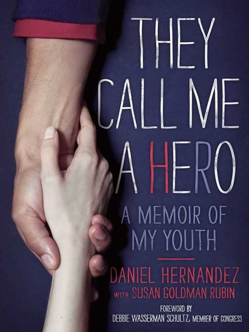 Title details for They Call Me a Hero by Daniel  Hernandez - Wait list